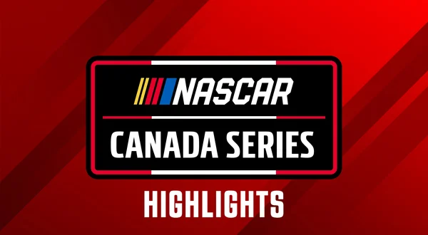 NASCAR Canada Series Highlights