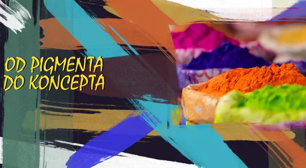 Od pigmenta do koncepta
