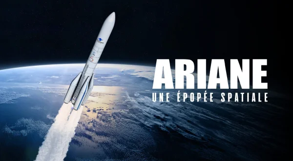 Ariane, une épopée spatiale