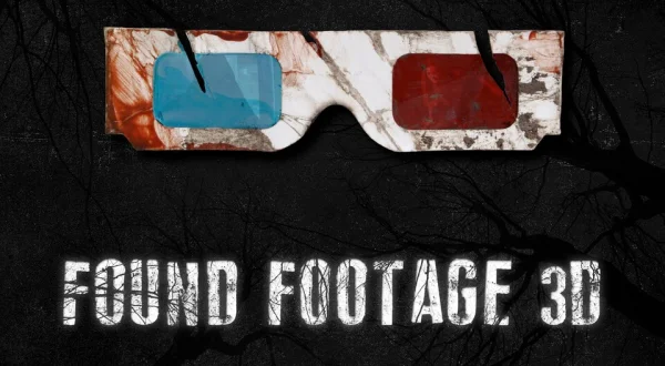 Found Footage 3D