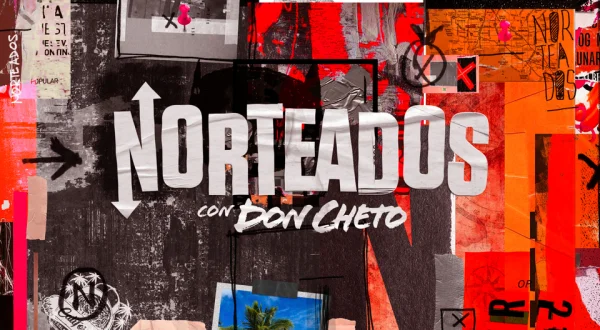 Norteados con Don Cheto