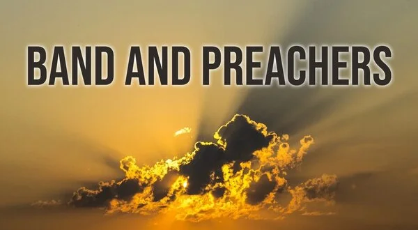 Band and Preachers