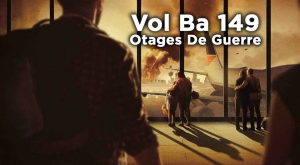 Vol Ba 149 - Otages De Guerre