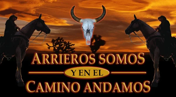 Arrieros somos y el camino andamos