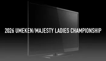 2026 UMEKEN/MAJESTY Ladies Championship