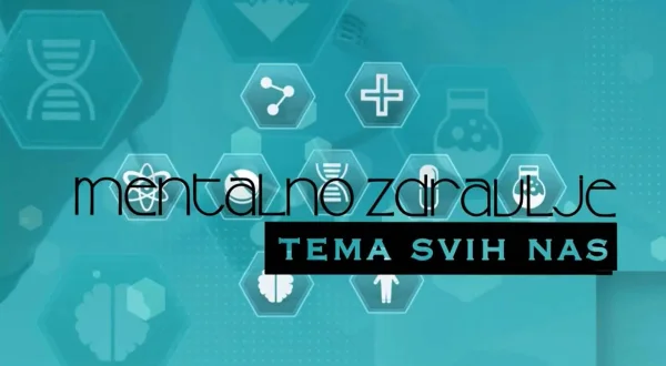 Mentalno zdravlje - tema svih nas