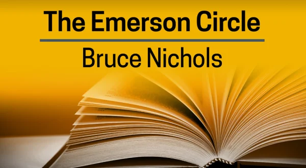 Bruce Nichols, The Emerson Circle