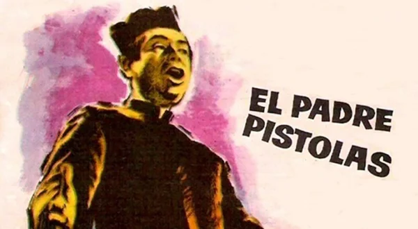 El Padre Pistolas