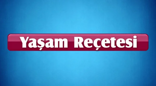 Yaşam Reçetesi
