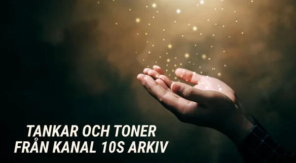 Tankar och toner från Kanal 10s arkiv
