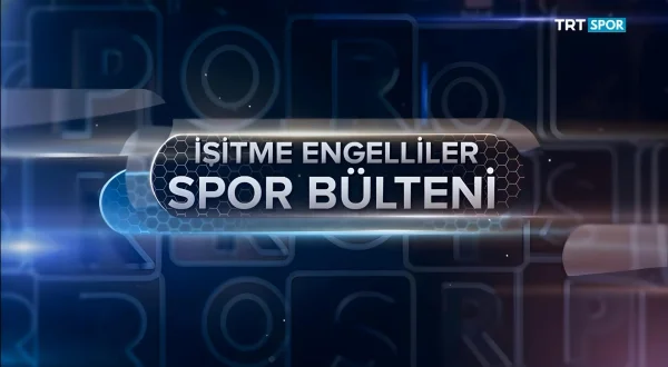 İşitme Engelliler Spor Bülteni