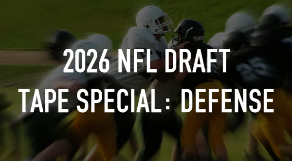 2026 NFL Draft Tape Special: Defense