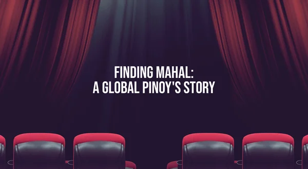 Finding Mahal: A Global Pinoy's Story