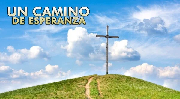 Un camino de esperanza
