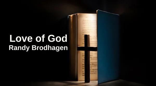 Love of God: Randy Brodhagen