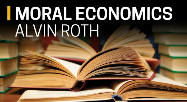Alvin Roth, Moral Economics