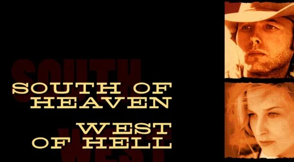 South of Heaven, West of Hell