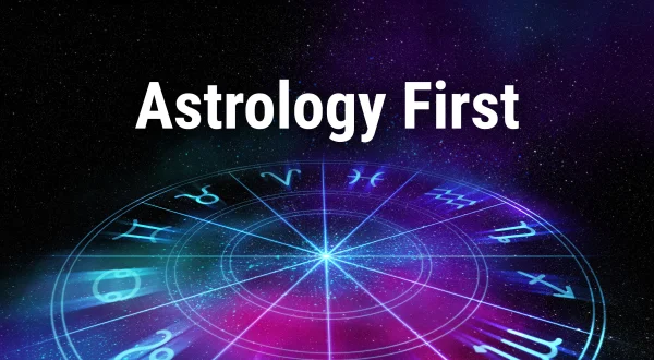 Astrology First