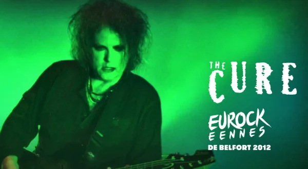 The Cure: Eurockéennes 2012