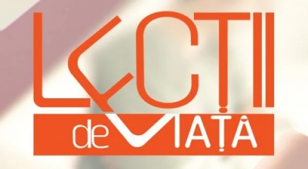 LECŢII DE VIAŢĂ
