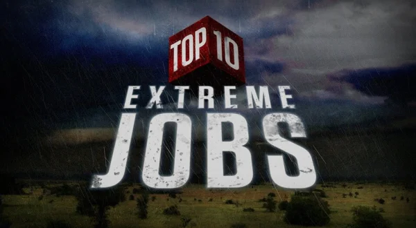 Top Ten Extreme Jobs