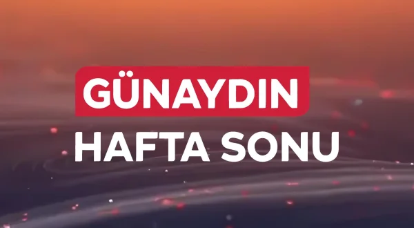 Günaydın Hafta Sonu