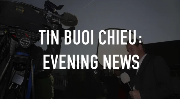 Tin Buoi Chieu: Evening News