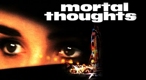 Mortal Thoughts