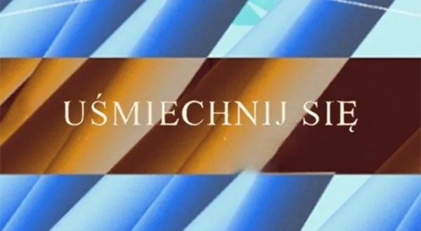 Uśmiechnij się