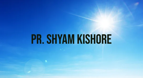 Pr. Shyam Kishore