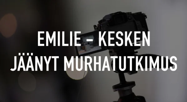 Emilie - kesken jäänyt murhatutkimus