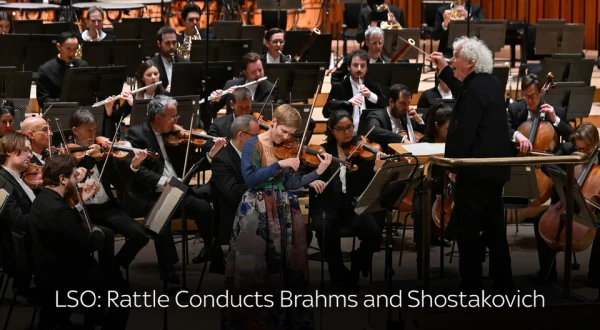 LSO: Rattle Conducts Brahms and Shostakovich