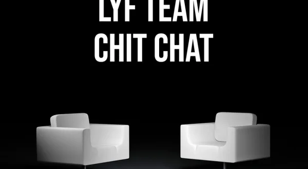LYF Team Chit Chat