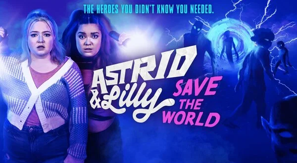 Astrid and Lilly Save the World