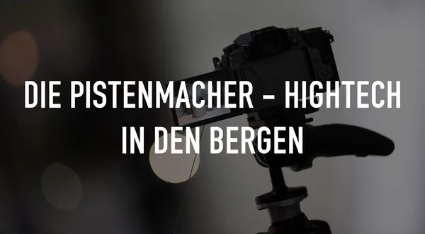 Die Pistenmacher - Hightech in den Bergen