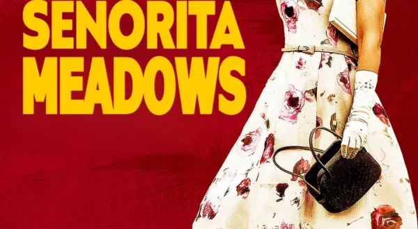 Señorita Meadows