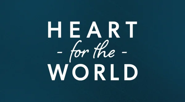 Heart for the World