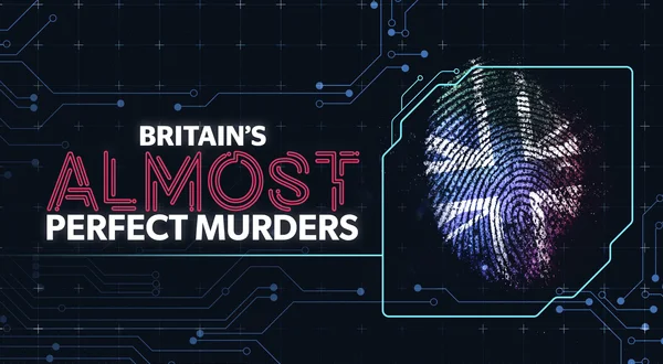 Britain's Almost Perfect Murders