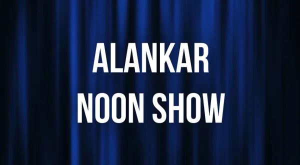 ALANKAR NOON SHOW