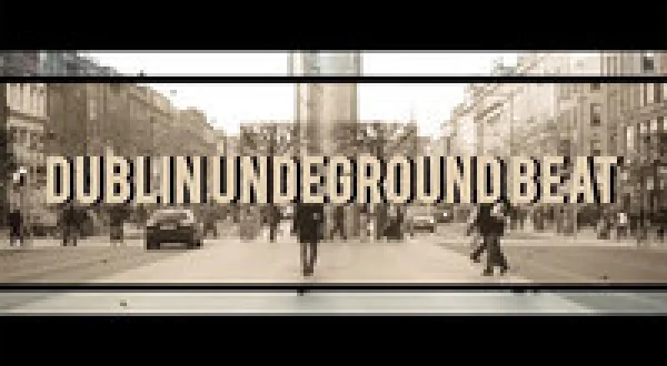 Dublin's Underground Beat