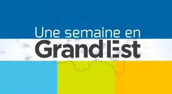 Une semaine en Grand Est