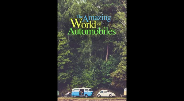 The Amazing World of Automobiles