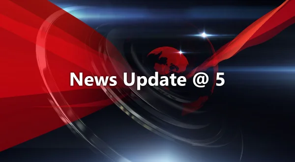 News Update @ 5