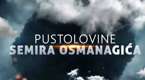 Pustolovine Semira Osmanagića