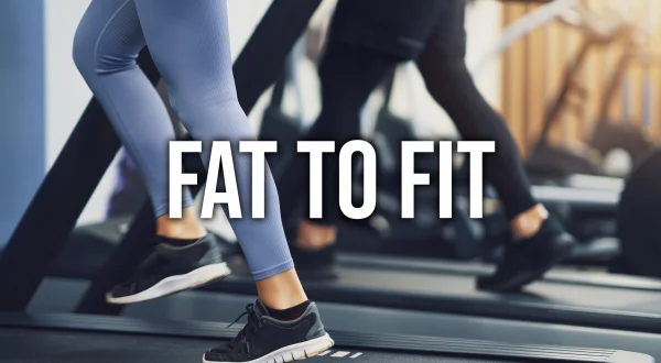 Fat To Fit