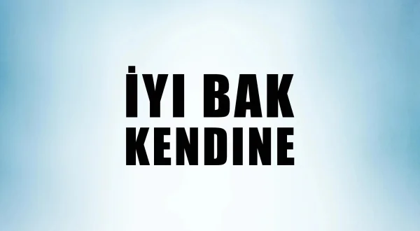 İyi Bak Kendine