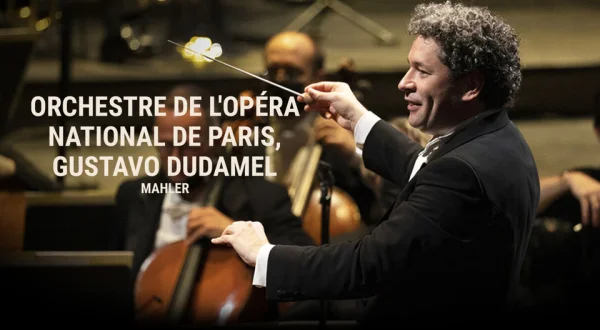 Orchestre de L'opéra National de Paris, Gustavo Dudamel: Mahler