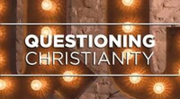 Questioning Christianity