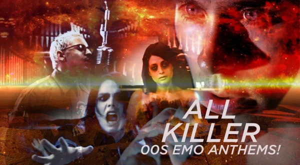 All Killer: 00s Emo Anthems!