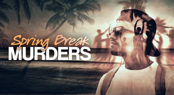 Spring Break Murders